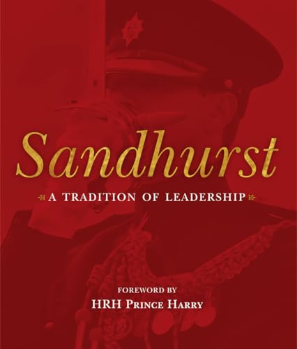 9781781258231: Sandhurst: A Tradition of Leadership