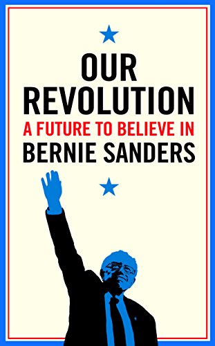 Imagen de archivo de Our Revolution: A Future to Believe in a la venta por WorldofBooks