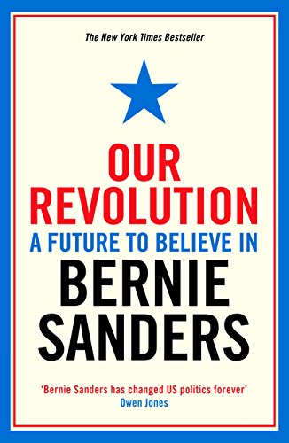 Stock image for Our Revolution: A Future to Believe in for sale by WorldofBooks