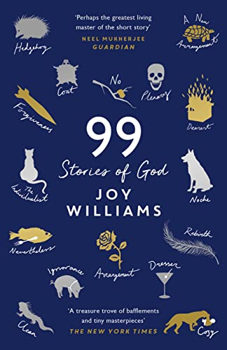 Beispielbild fr Ninety-Nine Stories of God: Joy Williams zum Verkauf von WorldofBooks