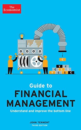 Stock image for The Economist Guide to Financial Management 3rd Edition [Paperback] [Mar 01, 2018] John Tennent for sale by Books Unplugged