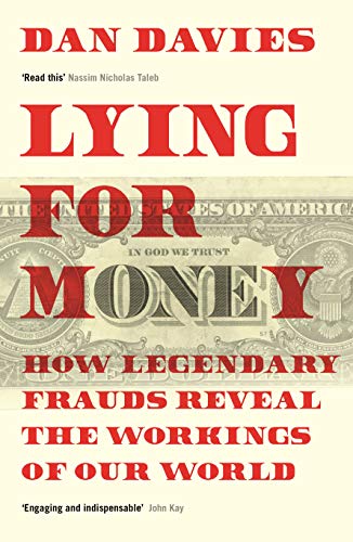 Stock image for Lying for Money: How Legendary Frauds Reveal the Workings of Our World for sale by ThriftBooks-Dallas