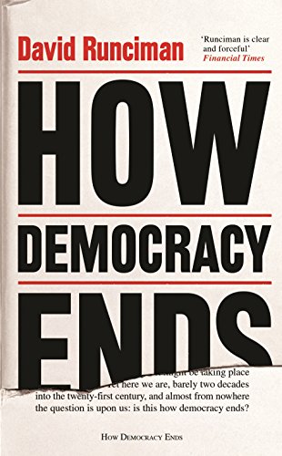 Stock image for How Democracy Ends [Hardcover] [Jan 01, 2018] David Runciman for sale by Wonder Book