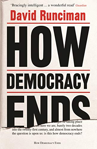 Beispielbild fr How Democracy Ends zum Verkauf von WorldofBooks