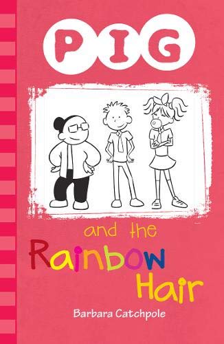 Stock image for PIG and the Rainbow Hair for sale by WorldofBooks