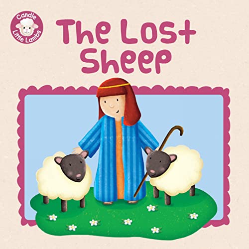 9781781281598: The Lost Sheep (Candle Little Lambs)