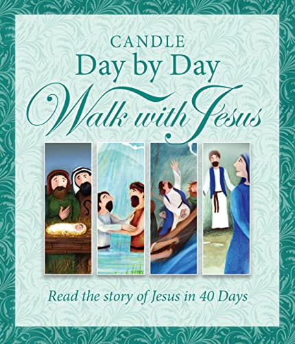 Stock image for Candle Day by Day Walk with Jesus: The Story of Jesus Retold in 40 Days for sale by WorldofBooks