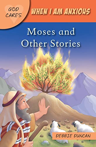 Beispielbild fr When I am anxious Moses and the Other Stories God Cares zum Verkauf von PBShop.store US