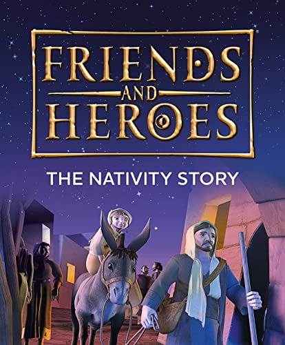 Stock image for Friends and Heroes: The Nativity Story for sale by WorldofBooks