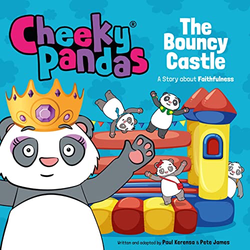 Beispielbild fr Cheeky Pandas: The Bouncy Castle: A Story about Faithfulness zum Verkauf von HPB Inc.