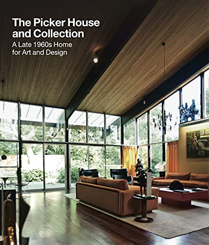 Stock image for Picker House and Collection: A Late 1960s Home for Art and Design for sale by GF Books, Inc.