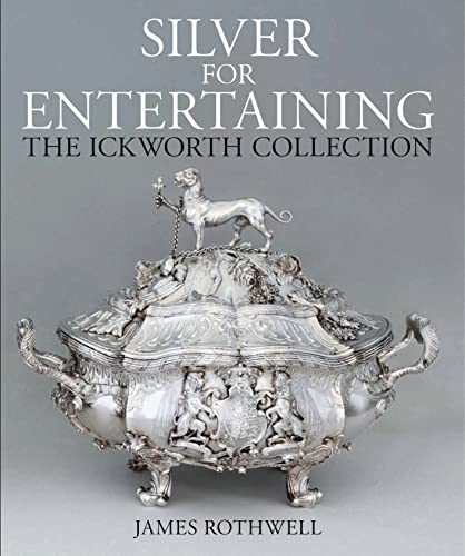 Stock image for Silver for Entertaining: The Ickworth Collection (National Trust Series) for sale by WorldofBooks