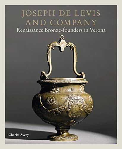 9781781300480: Joseph de Levis and company renaissance bronze-founders in Verona