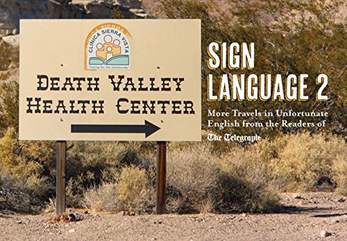 Immagine dell'editore per Sign Language 2 : More Travels in Unfortunate English from the Readers of the Telegraph venduto da Better World Books Ltd