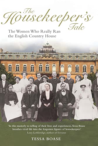 Stock image for The Housekeeper's Tale: The Women Who Really Ran the English Country House for sale by Sarah Zaluckyj