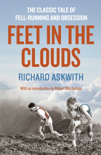 9781781310564: Feet in the Clouds: The Classic Tale of Fell-Running and Obsession
