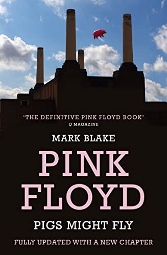 Stock image for Pigs Might Fly: The Inside Story of Pink Floyd for sale by WorldofBooks