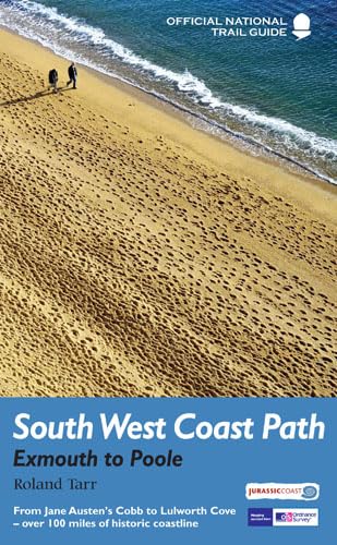 South West Coast Path: Exmouth to Poole: National Trail Guide (9781781310588) by Tarr, Roland