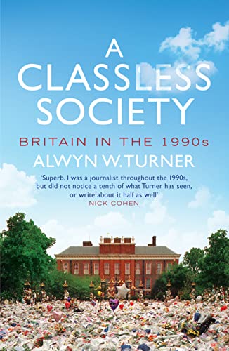 Imagen de archivo de A Classless Society: Britain in the 1990s a la venta por WorldofBooks
