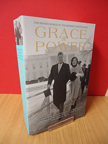 Grace & Power: The Private World of the Kennedy White House (9781781310922) by Smith, Sally Bedell