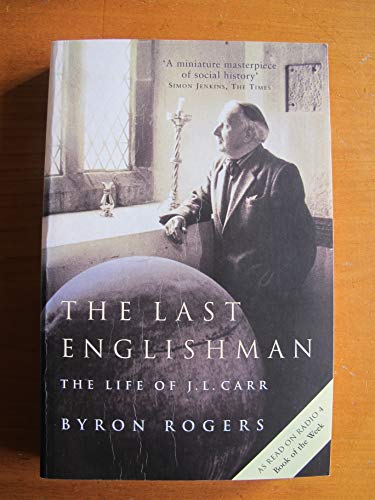 Beispielbild fr The Last Englishman: The Life of J.L. Carr zum Verkauf von WorldofBooks