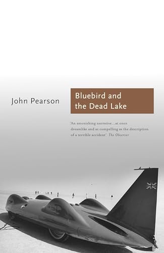 Stock image for Bluebird and the Dead Lake: The Classic Account of How Donald Campbell Broke the World Land Speed Record for sale by ThriftBooks-Dallas