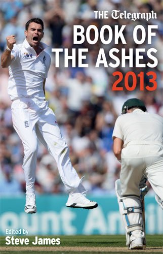 Stock image for The Telegraph Book of the Ashes 2013 (Telegraph Books) for sale by WorldofBooks