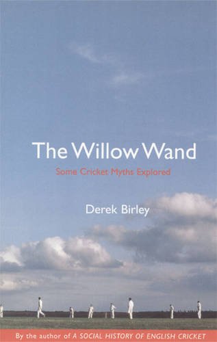 Stock image for The Willow Wand: Some Cricket Myths Explored for sale by WorldofBooks