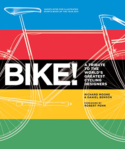 Beispielbild fr Bike!: A Tribute to the World's Greatest Cycling Designers zum Verkauf von WorldofBooks