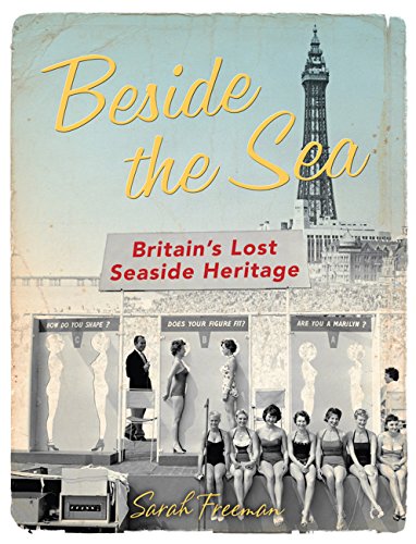 9781781313053: Beside the Sea: Britain's Lost Seaside Heritage