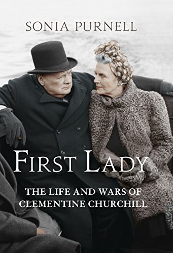 Beispielbild fr First Lady: The Life and Wars of Clementine Churchill zum Verkauf von WorldofBooks