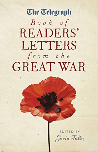 Stock image for The Telegraph Book of Readers' Letters from the Great War for sale by Better World Books