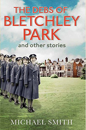 Beispielbild fr The Debs of Bletchley Park and Other Stories zum Verkauf von PlumCircle