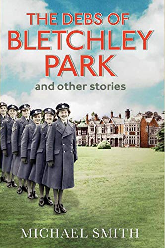 Imagen de archivo de The Debs of Bletchley Park and Other Stories a la venta por More Than Words