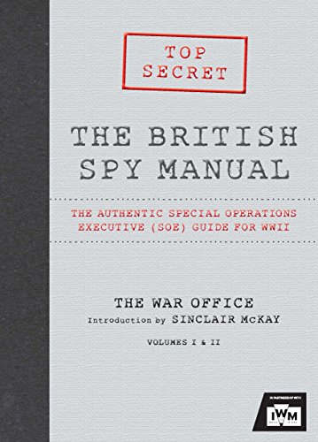 Beispielbild fr The British Spy Manual: The Authentic Special Operations Executive (SOE) Guide for WWII zum Verkauf von WorldofBooks