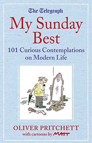 Stock image for My Sunday Best: 101 Curious Contemplations on Modern Life - The Telegraph (Telegraph Books) for sale by WorldofBooks