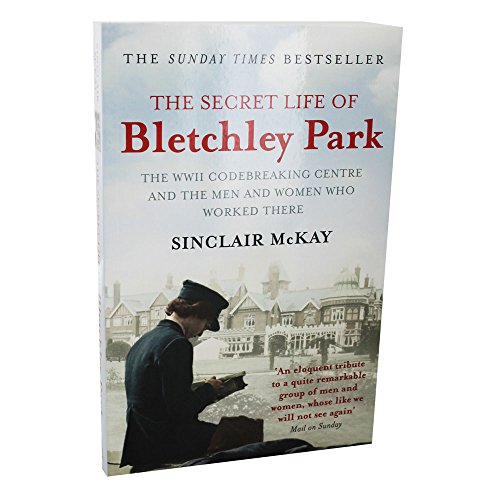 Stock image for The Secret Life Of Bletchley Park for sale by Wonder Book