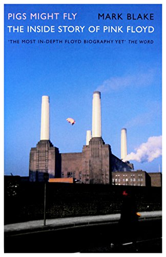 Imagen de archivo de Pigs Might Fly The Inside Story Of Pink Floyd (Updated) 2013 a la venta por WorldofBooks