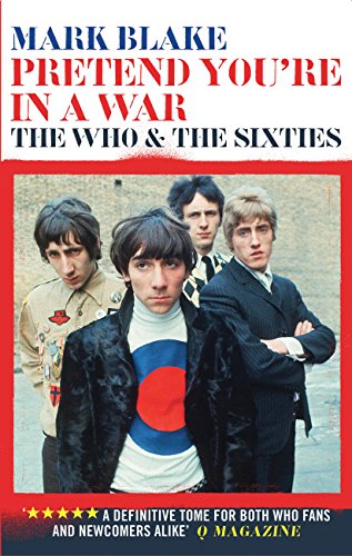 Beispielbild fr Pretend Youre In A War: The Who and the Sixties zum Verkauf von Goodwill Books