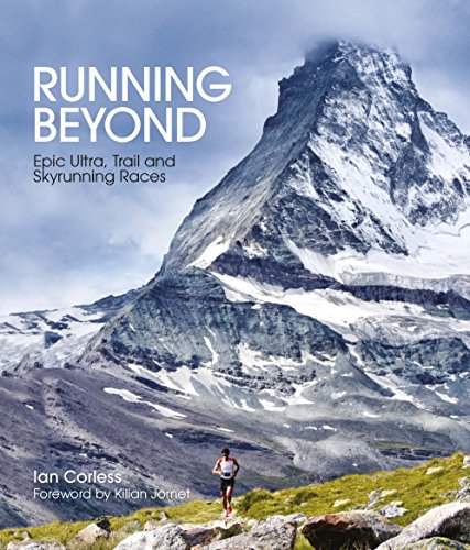Stock image for Running Beyond: Epic Ultra, Trail and Skyrunning Races for sale by Ergodebooks
