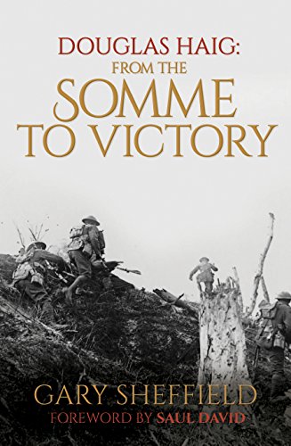 Beispielbild fr Douglas Haig: From the Somme to Victory zum Verkauf von WorldofBooks