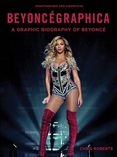 Beispielbild fr Beyoncgraphica : A Graphic Biography of Beyonc zum Verkauf von Better World Books