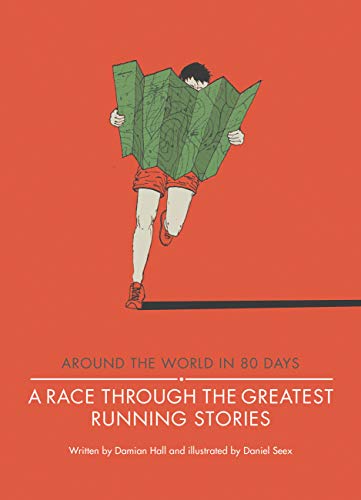 Beispielbild fr A Race Through the Greatest Running Stories (Around the World in 80 Days) zum Verkauf von Books From California