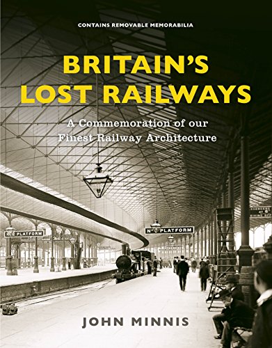 Beispielbild fr Britain's Lost Railways: A Commemoration of our finest railway architecture zum Verkauf von WorldofBooks