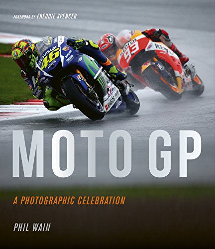 Stock image for Moto GP - a photographic celebration: Over 200 photographs from the 1970s to the present day of the world's best riders, bikes and GP circuits for sale by PlumCircle