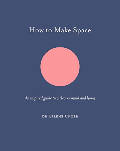 Stock image for How to Make Space An Inspired Guide to a Clearer Mind and Home for sale by TextbookRush