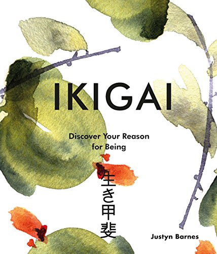Stock image for Ikigai: Discover Your Reason For Being for sale by AwesomeBooks