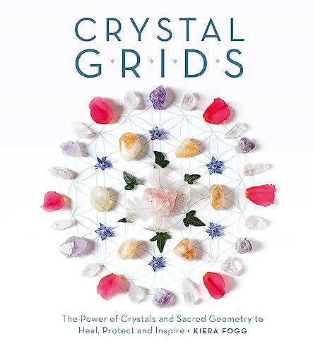 9781781318324: Crystal Grids: The Power of Crystals and Sacred Geometry to Heal, Protect, and Inspire