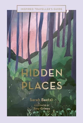 Stock image for Hidden Places (3): An Inspired Traveller's Guide (Inspired Traveller's Guides) for sale by WorldofBooks