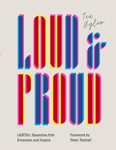 Stock image for Loud and Proud: LGBTQ+ Speeches that Empower and Inspire for sale by WorldofBooks